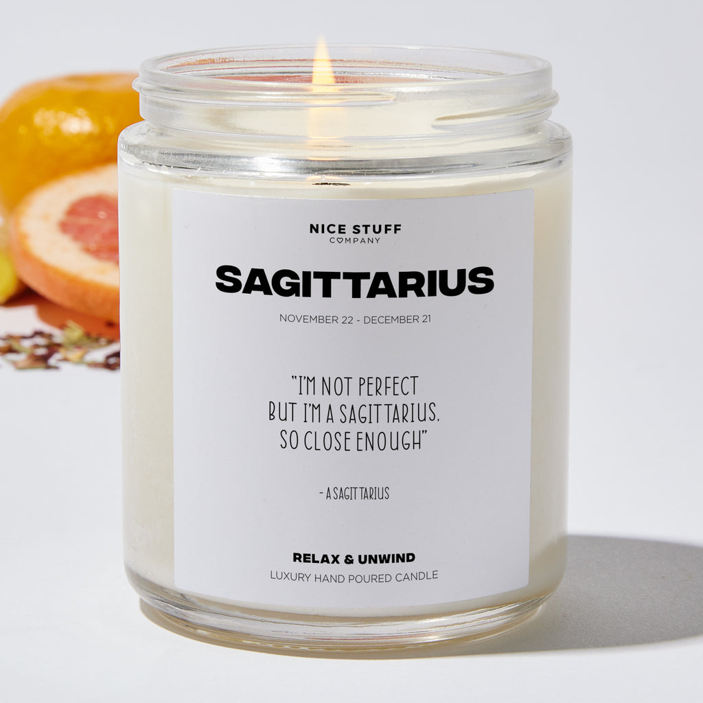 I'm not perfect but I'm a Sagittarius, so close enough - Sagittarius Zodiac Luxury Candle Jar 35 Hours