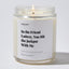 In the friend lottery, you hit the jackpot with me - Holidays Luxury Candle