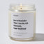 Candles - Just a Reminder That I Am the Gift Sincerely, Your Boyfriend - Valentines - Nice Stuff For Mom