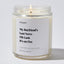 Candles - My Boyfriend’s Last Nerve, Oh Look It's on Fire - Valentines - Nice Stuff For Mom