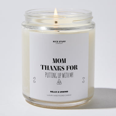 Mom, Thanks For Putting Up With My 💩 - Mothers Day Gifts Candle