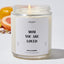 Mom You Are Loved - Mothers Day Gifts Candle
