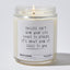 Candles - Success Isn't How Your Life Looks To Others. It's About How It Feels To You - Funny - Nice Stuff For Mom