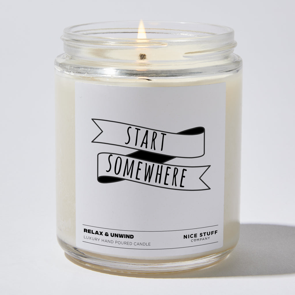 Candles - Start Somewhere - Funny - Nice Stuff For Mom