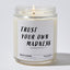 Candles - trust your own madness - Funny - Nice Stuff For Mom