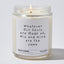 Candles - Whatever Our Souls are Made of, His and mine are the same - Funny - Nice Stuff For Mom
