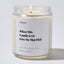 Candles - When This Candle is Lit Give Me That Dick - Valentines - Nice Stuff For Mom