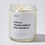 Candles - You're an Amazing Girlfriend Keep That Shit Up - Valentines - Nice Stuff For Mom