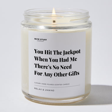Candles - You Hit The Jackpot When You Had Me - There's No Need For Any Other Gifts - Father's Day - Nice Stuff For Mom