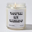 Candles - You're My Weirdo - Funny - Nice Stuff For Mom