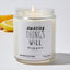 amazing Things Will Happen - Funny Luxury Candle Jar 35 Hours