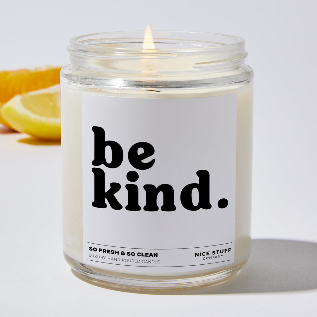 Be Kind  - Funny Luxury Candle Jar 35 Hours