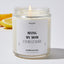 Being My Mom Is The Only Gift You Need - Mothers Day Gifts Candle