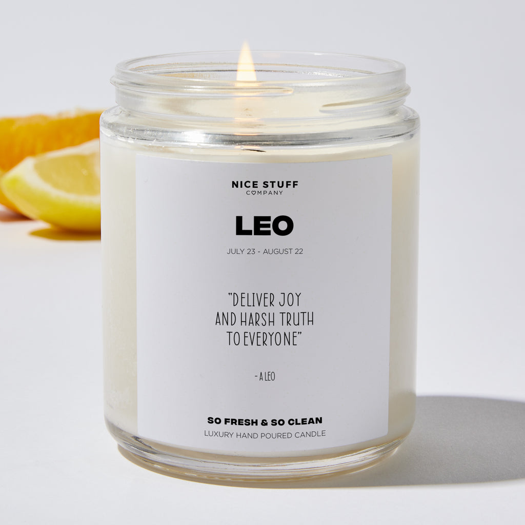 Deliver Joy and Harsh Truth to Everyone - Leo Zodiac Luxury Candle Jar 35 Hours