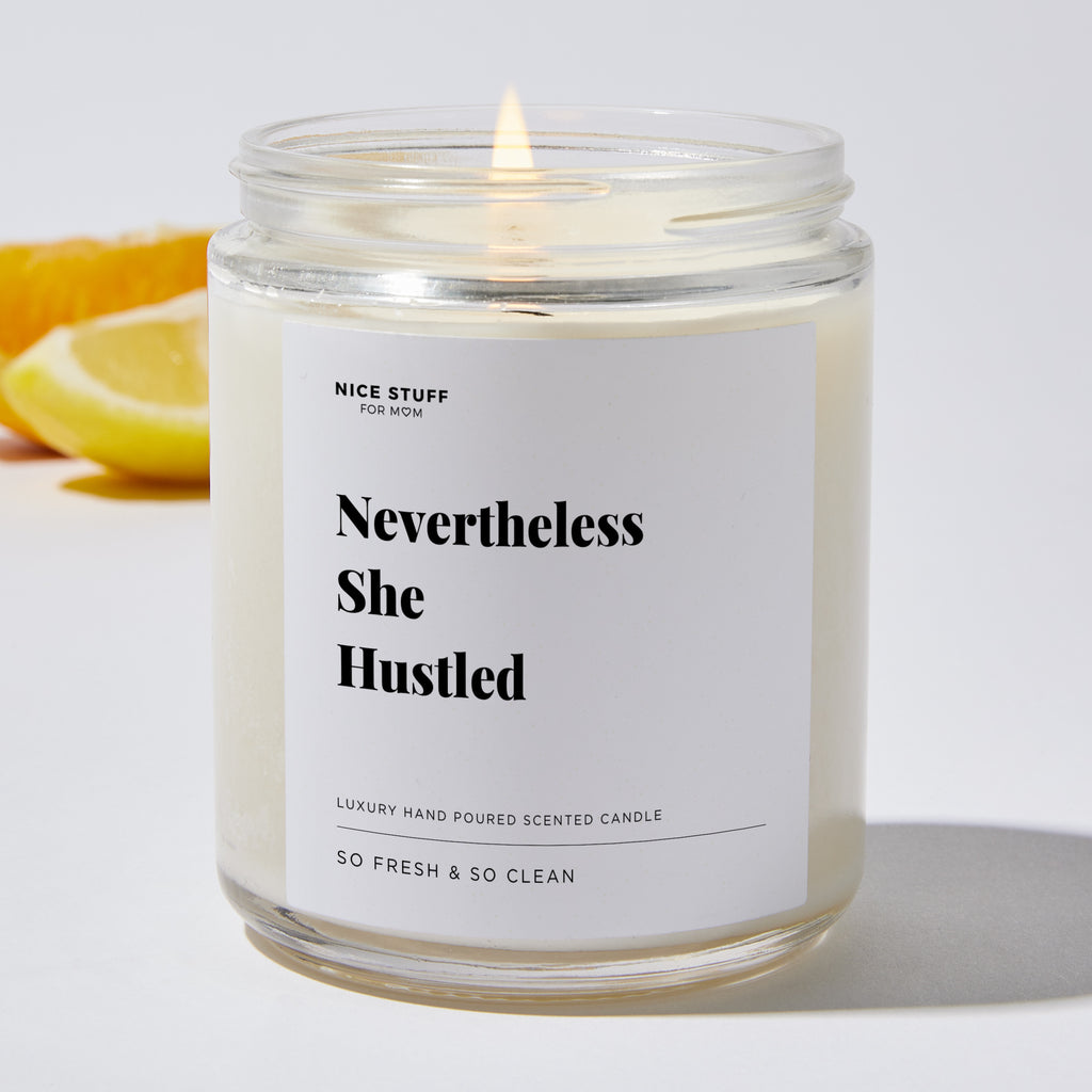 Nevertheless She Hustled - For Mom Luxury Candle
