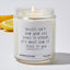 Success Isn't How Your Life Looks To Others. It's About How It Feels To You - Funny Luxury Candle Jar 35 Hours