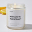 Will You Be My  Maid of Honor? - Wedding & Bridal Shower Luxury Candle