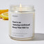 You're an Amazing Girlfriend Keep That Shit Up - Valentines Luxury Candle