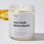 You’re Really Hard to Shop For - For Mom Luxury Candle