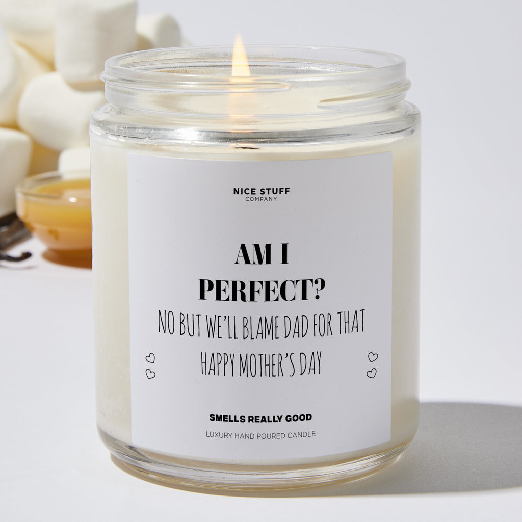 Candles - Am I Perfect? No But We'll Blame Dad For That Happy