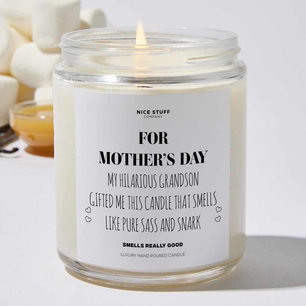 For Mother’s Day, My Hilarious Grandson Gifted Me This Candle That Smells Like Pure Sass And Snark - Mothers Day Gifts Candle