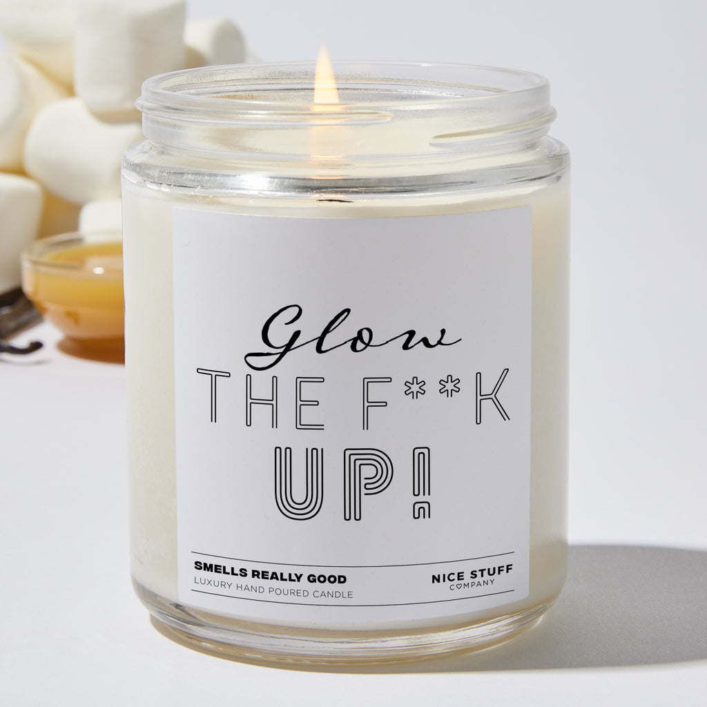 Glow the F**k Up!!! - Funny Luxury Candle Jar 35 Hours