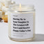 Having Me As Your Daughter Is The Greatest Gift You Could Receive | Happy Father’s Day - Father's Day Luxury Candle