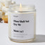 Thou Shalt Not Try Me Mom 24:7 - For Mom Luxury Candle