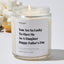 You Are So Lucky To Have Me As A Daughter | Happy Father's Day - Father's Day Luxury Candle