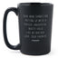 Dear Mom, Thanks for Putting up with a Spoiled, Ungrateful, Bratty Child like my Brother. Love, your Favorite - Matte Black Funny Coffee Mug