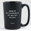 Having Me as a Boyfriend is the Only Gift You Need - Valentine's Gifts Matte Black Coffee Mug