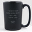 I'm Pretty Sure Being Friends with You is Bad for my Liver - Matte Black Funny Coffee Mug