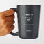 I Want to K I _ _ You | Results May Vary - Valentines Matte Black Coffee Mug