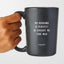 My Husband is Perfect He Bought Me This Mug - Valentine's Gifts Matte Black Coffee Mug