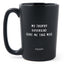 Matte Black Coffee Mugs - My Trophy Boyfriend Gave Me This Mug - Valentines - Nice Stuff For Mom